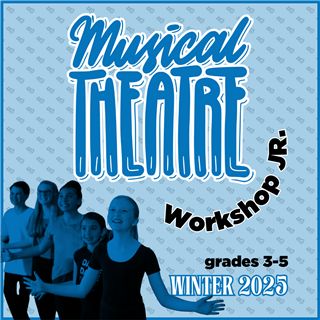 WINTER 2025: Musical Theatre Workshop JR (Grades 3-5) Saturdays