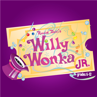 SPRING 2025: Willy Wonka JR (Grades 6-12) Tues/Thurs