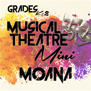 Summer 2025: Musical Theatre Mini - Moana (Grades K-2)