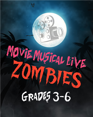 SUMMER 2026: Movie Musical Live: Zombies (Grades 3-6)