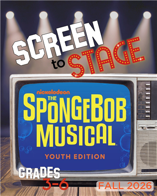 FALL 2026: The SpongeBob Musical Youth Edition (Grades 3-6) Monday/Wednesday
