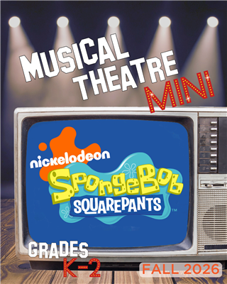 FALL 2026: SpongeBob Mini (Grades K-2) Mon/Wed