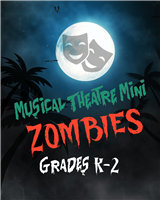 SUMMER 2026: Musical Theatre Mini - Zombies (Grades K-2)