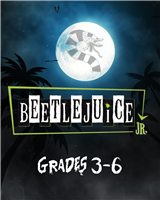 Tickets-Beetlejuice KIDS (Grades 3-6) Session 1, Performance 2