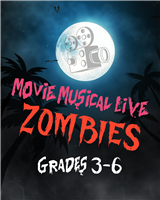 Tickets-Movie Musical LIVE! Zombies (Grades 3-6)