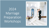 Marriage Preparation Workshops for 2024