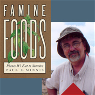 OLLI-UA Online Speaker Series - Paul Minnis: Famine Foods - Plants We Eat to Survive