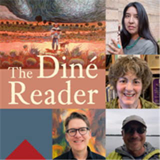 OLLI-UA Online Speaker Series - The Diné Reader: Celebrating the Publication of the First Anthology of Navajo Literature
