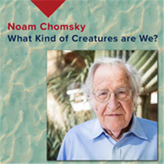 OLLI-UA Online Speaker Series - Noam Chomsky - What Kind of Creatures Are We?