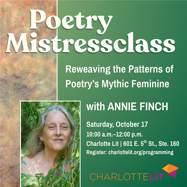 Poetry Mistressclass: Reweaving the Patterns of Poetrys Mythic Feminine