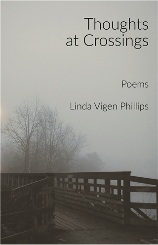 Thoughts at Crossings — Linda Vigen Phillips