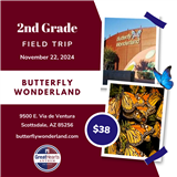 2nd Grade Field Trip Butterfly Wonderland SY 24/25