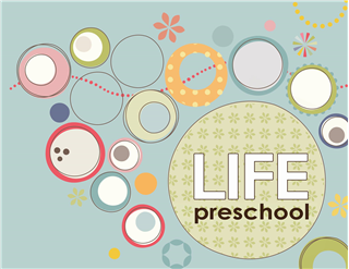 LIFE Preschool | Fall 2.0 2024 | Ages 3-5