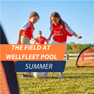 PUBLIC - THE FIELD AT WELLFLEET POOL - SUMMER 2025 - WED